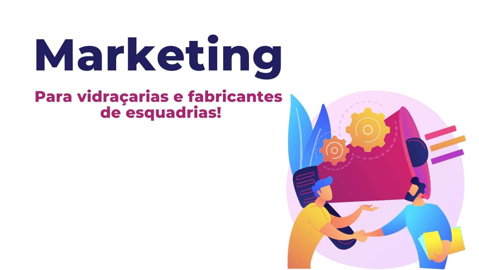 Marketing para vidraçarias e fabricantes de esquadrias